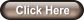 Click Here